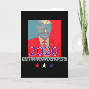 Trump får liberaler att gråta igen Patriotisk pres Kort