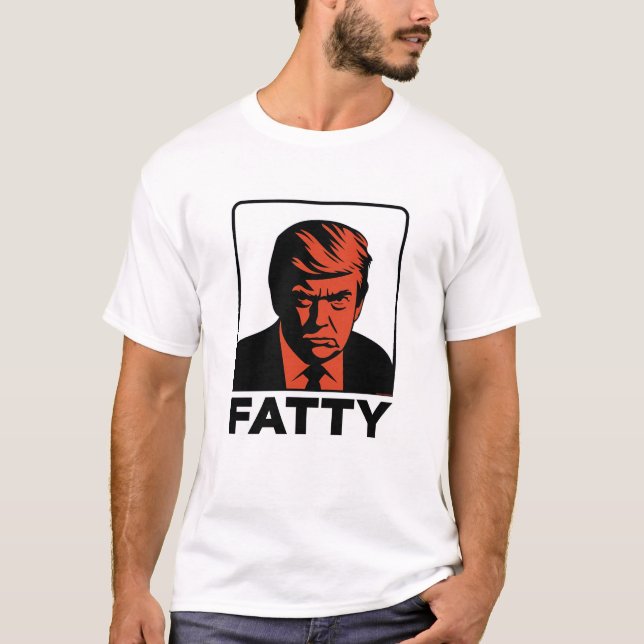 TRUMP "FATTY" SHIRT T (Framsida)