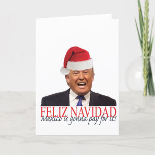 Trump. Feliz Navidad, Mexiko betalar för det! Helgkort