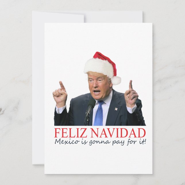 Trump. Feliz Navidad, Mexiko betalar för det! Julkort (Framsida)
