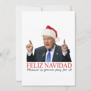Trump. Feliz Navidad, Mexiko betalar för det! Julkort