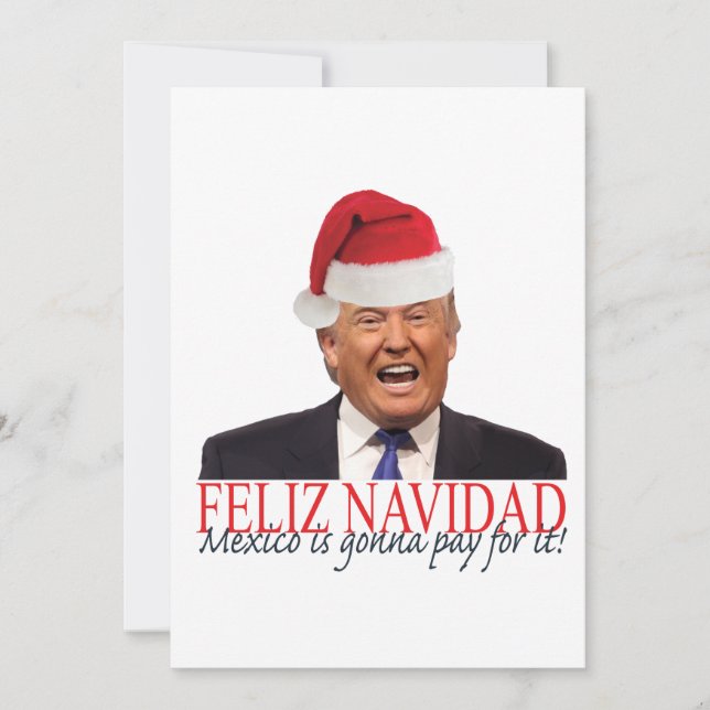 Trump. Feliz Navidad, Mexiko betalar för det! Julkort (Framsida)