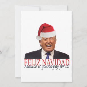 Trump. Feliz Navidad, Mexiko betalar för det! Julkort