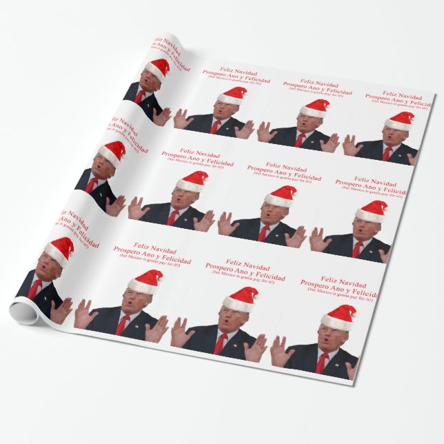 Trump. Feliz Navidad, Mexiko betalar för det! Presentpapper (Utrullad)
