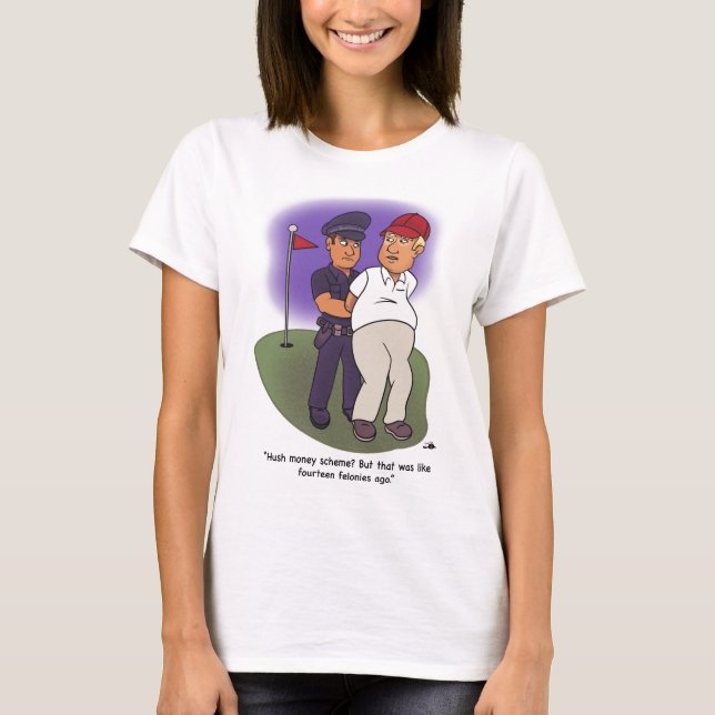 Trump Felonies Women's White T-Shirt (Framsida)