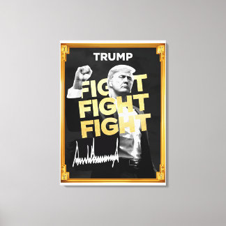 Trump Fight Fight - inspiration Canvas Art for