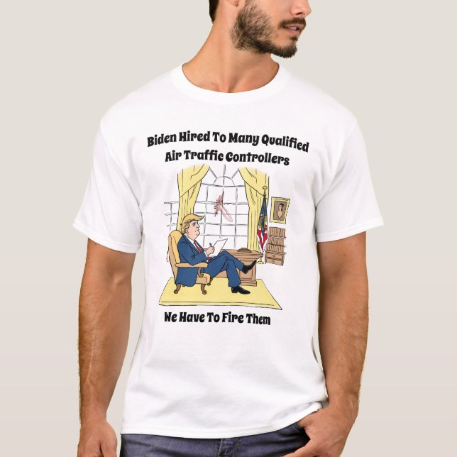 Trump Fires Luft Traffic Controller T Shirt (Framsida)