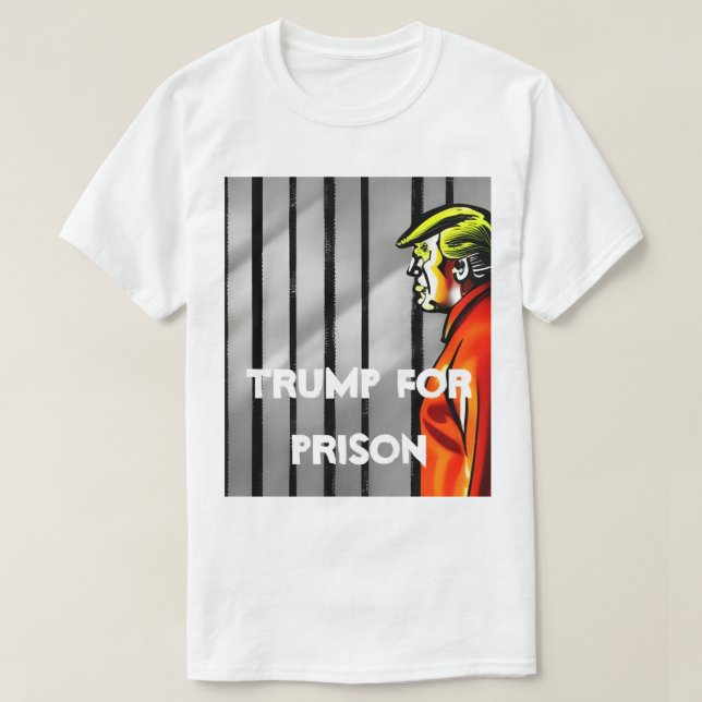 Trump för fängelse T-Shirt (Design framsida)