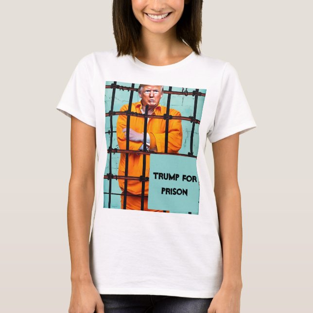 Trump för fängelse T-Shirt (Framsida)