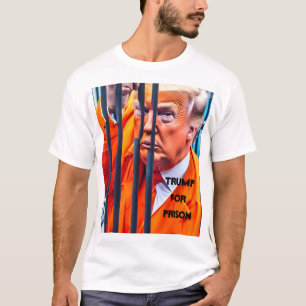 Trump för fängelse T-Shirt