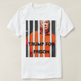 Trump för fängelse T-Shirt