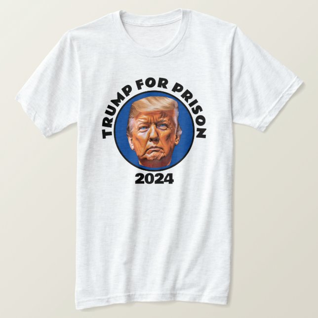 Trump för fängelset 2024 T-Shirt (Design framsida)