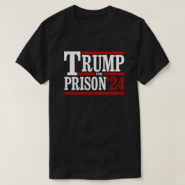 Trump för fängelset 24 t shirt