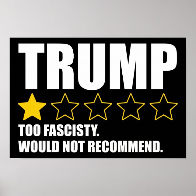 Trump - För fascistisk. Rekommenderas inte Poster (Framsidan)