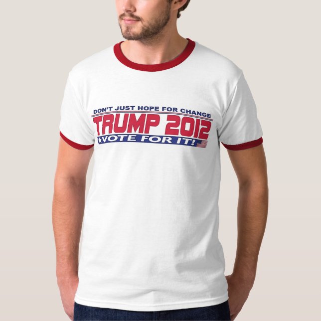 Trump för verklig förändring 2012 tee shirt (Framsida)