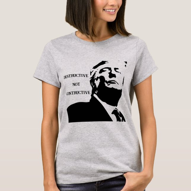 Trump/Förstörande Inte Konstruktiv T-Shirt (Framsida)