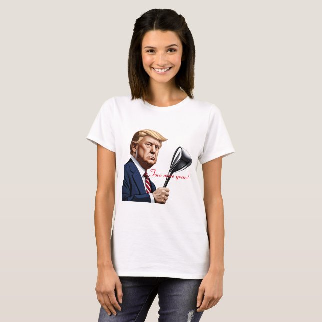 Trump: Framöver fler år av storhet! T Shirt (Hel framsida)