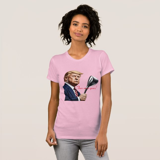 Trump: Framöver fler år av storhet! T Shirt (Hel framsida)