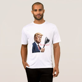 Trump: Framöver fler år av storhet! T Shirt