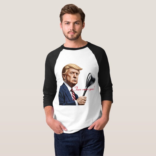 Trump: Framöver fler år av storhet! T Shirt (Hel framsida)