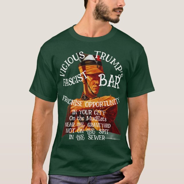 Trump Franchise Möjlighet Fascist Bar Din Stad T Shirt (Framsida)
