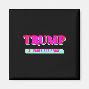 Trump Fred President Trump En Ledare För Fred _1 Magnet