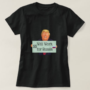 Trump fungerar för Ryssland T-Shirt