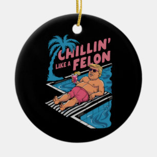 Trump Funny Chillin som en Felon Trump 2024 Julgransprydnad Keramik