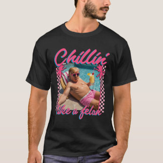 Trump Funny Chillin som en Felon Trump 2024 T Shirt