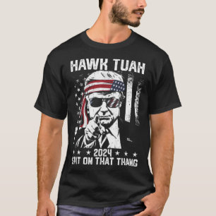 Trump funny Hawk Tush Spit på Thang T Shirt