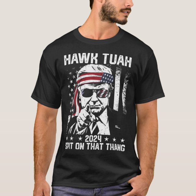 Trump funny Hawk Tush Spit på Thang T Shirt (Framsida)