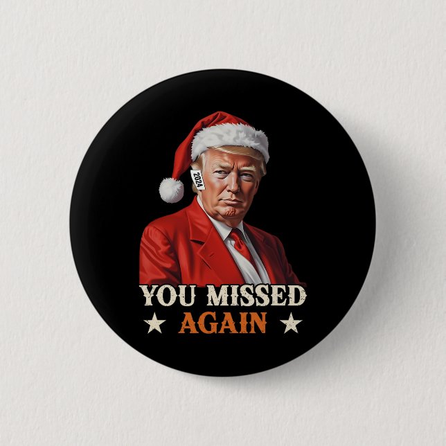 Trump Funny jul du missade igen 2024 Knapp (Framsida)