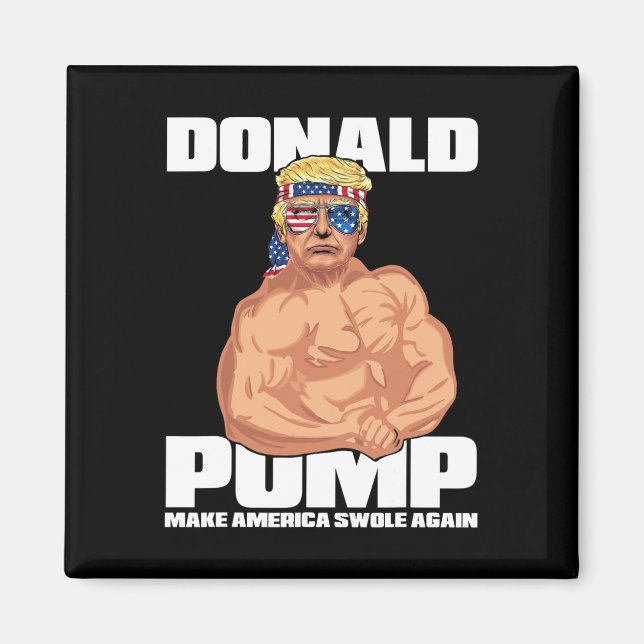 Trump Funny juli 4:e Donald Pump Magnet (Framsidan)