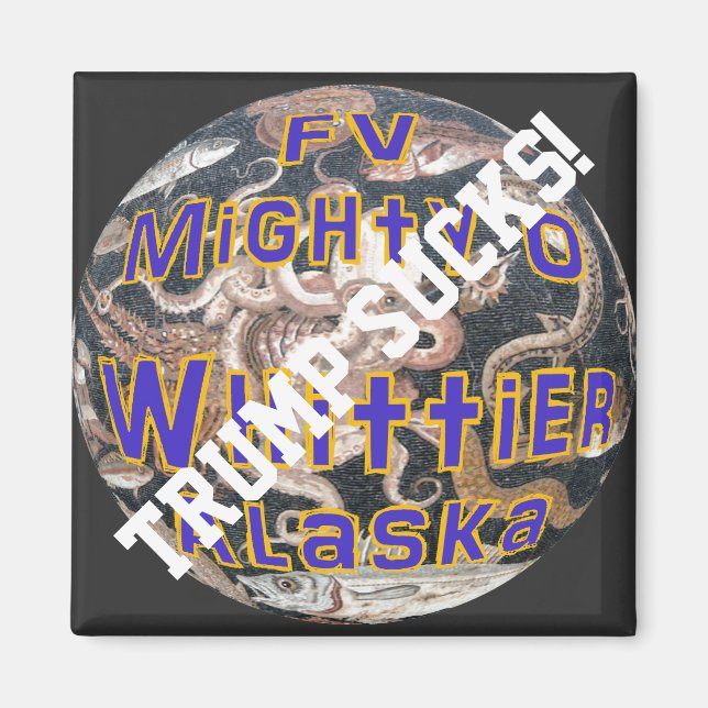 Trump FV Mäktig O Whittier Alaska Fiskefartyg Magnet (Framsidan)