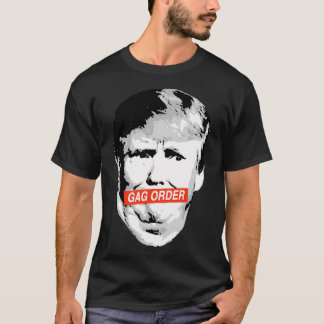 Trump Gag-order T Shirt