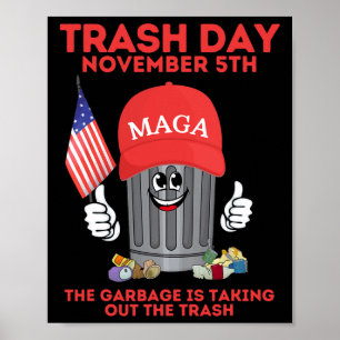 Trump Garbyge Söppeldag November 5 Garbyge Tar Ut  Poster