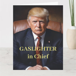 Trump Gaslightare i Chef Kort
