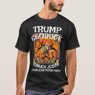 Trump Geoduck Eunuck Jesus Republikan Pissfest T Shirt