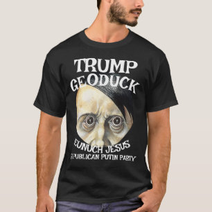 Trump Geoduck Eunuck Jesus Republikan Pissfest T Shirt