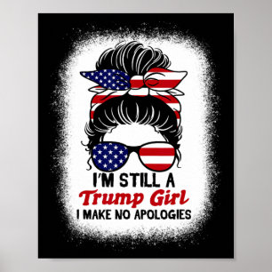 Trump Girl jag gör No Apologies Trump 2024 El Poster