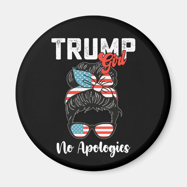 Trump Girl No Apologies Presidentval Magnet (Framsidan)