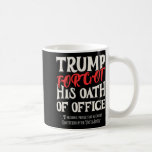 Trump glömde bort Office Sworths författning av Kaffemugg<br><div class="desc">Trumman glömde bort författningen av Förenta staternas Office Swore 1</div>