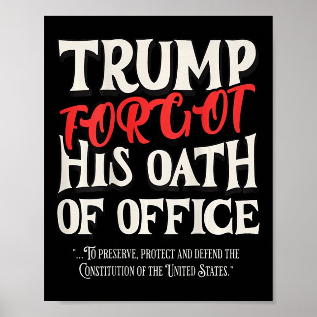 Trump Glömde Edfördpliktelse Svär Konstitutionen A Poster (Framsidan)