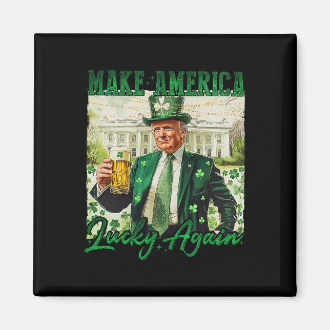 Trump Gör Amerika Lucky Igen St Patrick's Day Sh Magnet (Framsidan)