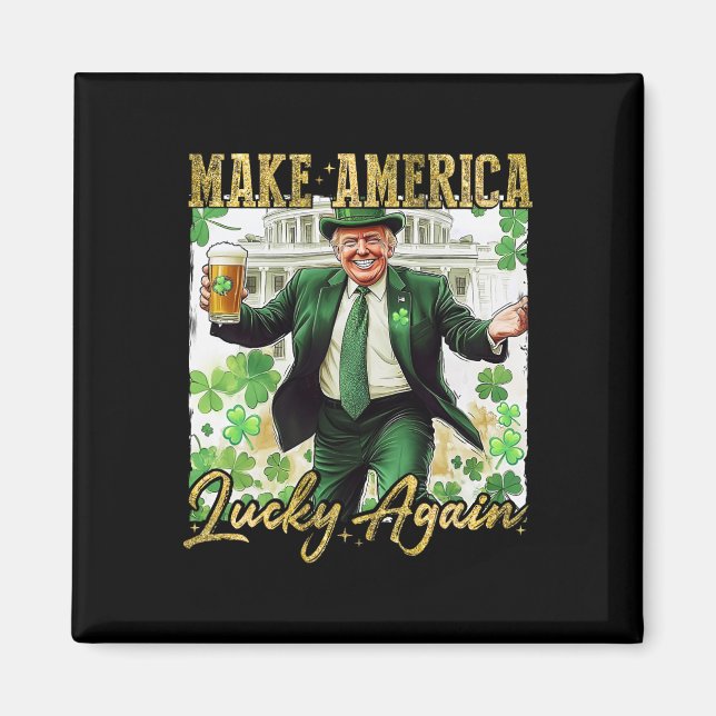 Trump Gör Amerika Lucky Igen St Patrick's Day Sh Magnet (Framsidan)
