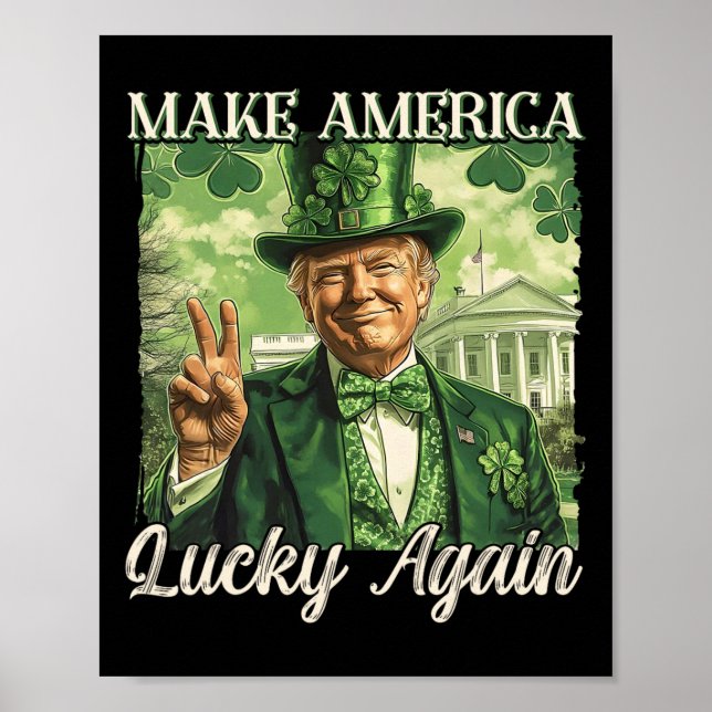 Trump Gör Amerika Lucky Igen St Patrick's Day Sh Poster (Framsidan)