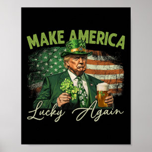 Trump Gör Amerika Lucky igen St patrick's day Sh Poster