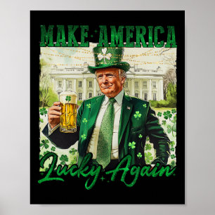 Trump Gör Amerika Lyckligt Igen St Patrick's Day S Poster
