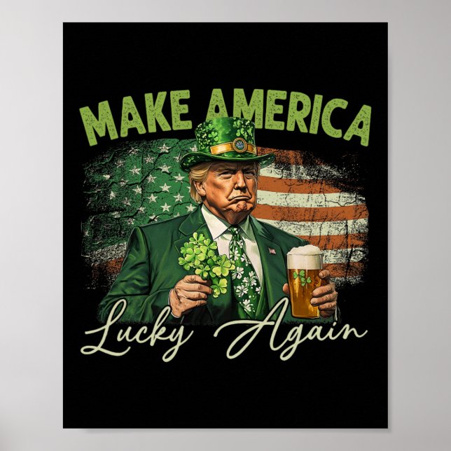 Trump Gör Amerika Lyckligt Igen St Patrick's Day S Poster (Framsidan)