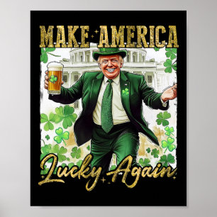 Trump Gör Amerika Lyckligt Igen St Patrick's Day S Poster